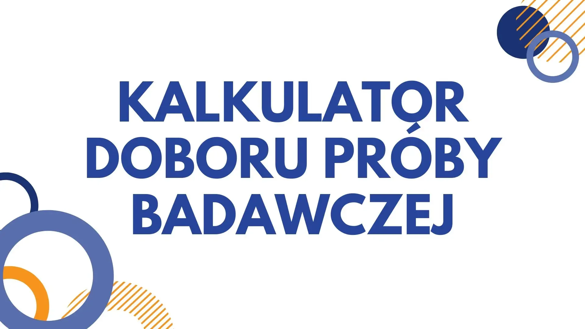 Kalkulator doboru próby badawczej