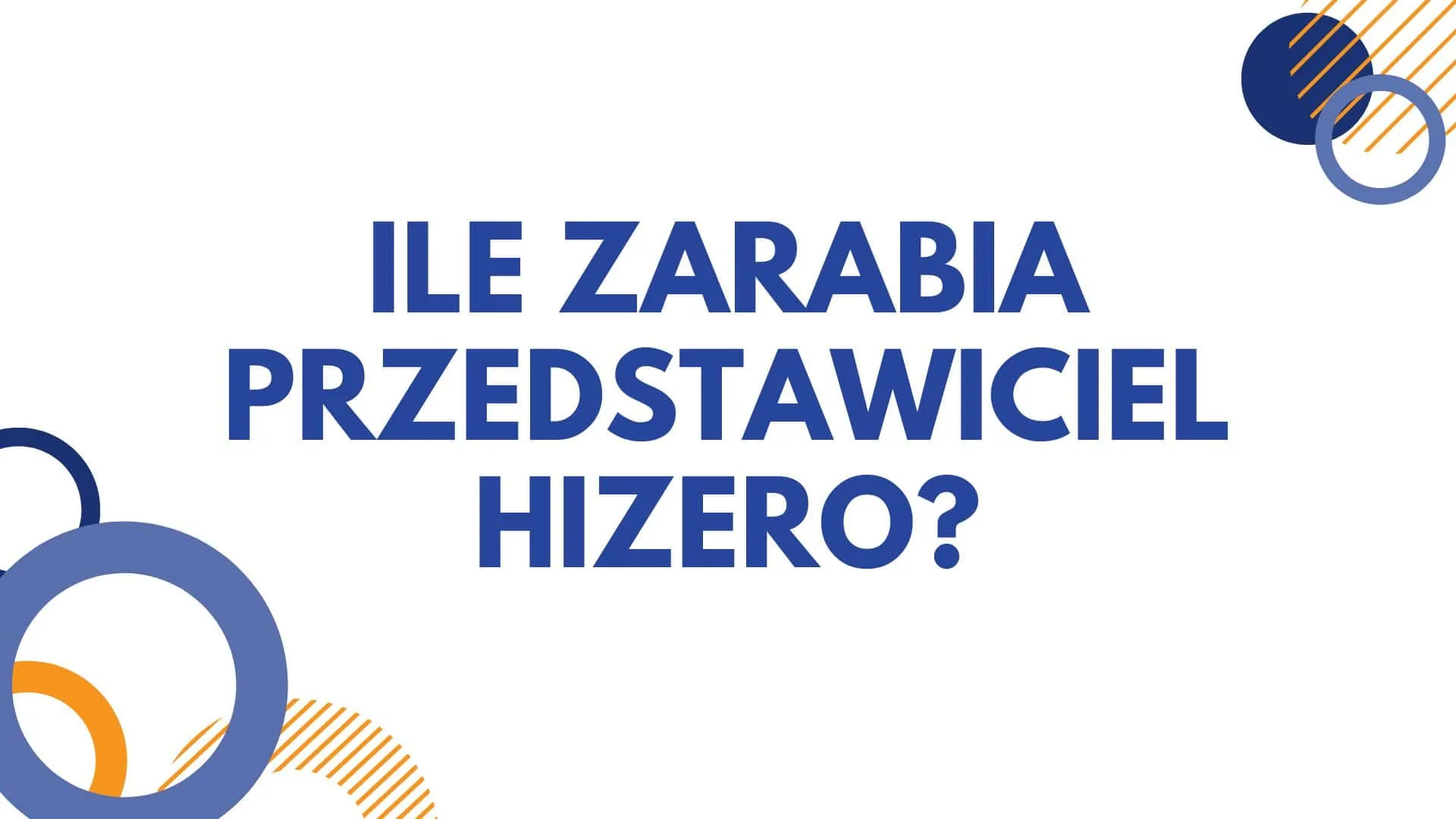 Ile się zarabia jako przedstawiciel Hizero?
